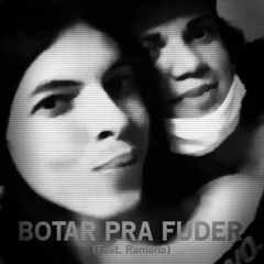 BOTAR PRA FUDER (Feat. Ramona)
