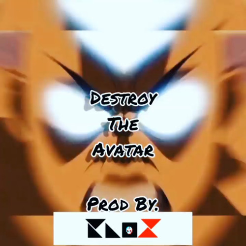 Destroy The Avatar’ (Prod. KNO❌)
