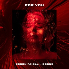 Edson Faiolli, Doone - For You (Radio Mix)