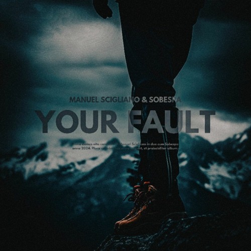 Your Fault - Manuel Scigliano & Sobespa