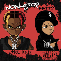 Fetty x Tre Rah - Non-Stop