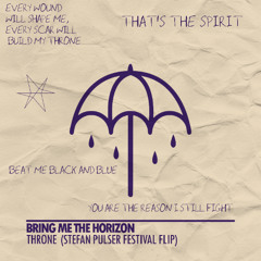 Bring Me The Horizon - Throne (Stefan Pulser Festival Flip)