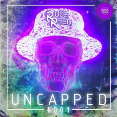 Bass Caps Presents: UNCAPPED #001: Rude Reed