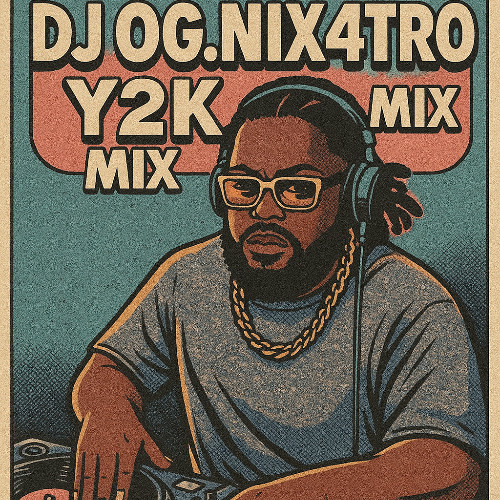 DJ OG.NIX4TRO Y2K MIX