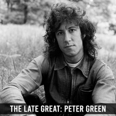 The Late Great: Peter Green (Fleetwood Mac)