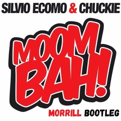 Chuckie - Moombah (Afrojack Mix) [MORRILL Big Room Bootleg]