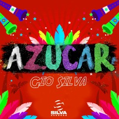 Gio Silva - Azucar Mexicana (Original RayMen Mix)
