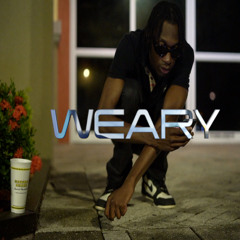 WEARY [ VISUALS IN DESC.]