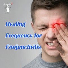 Healing Frequency for Conjunctivitis - Spooky2 Rife Frequency Healing