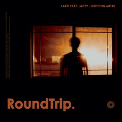 Lako ft Lacey - Nothing More
