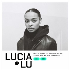 Lucia Lu - Exclusive mix - 99GINGER