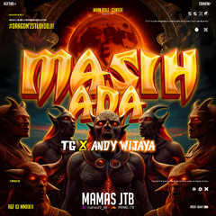 MASIH ADA INDAH #TG - [ MAMAS JTB _ X DRAGON’Z STUDIO ] #POTONGANTRIAN!!!