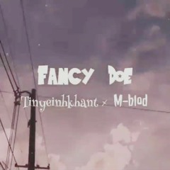 Funcy Doe (Raw)  Tinyeinhkhant × Mblod