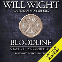 [Download] EPUB 📒 Bloodline: Cradle, Book 9 by  Will Wight,Travis Baldree,Audible St