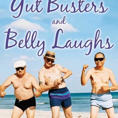 PDF✔️Download❤️ Gut Busters and Belly Laughs: Jokes for Seniors, Boomers, and Anyone