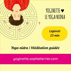 Yoga Nidra - LEGERETE - Méditation guidée - 23 min ☀️ Sophie Terrier