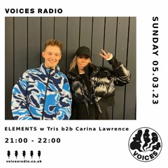 Voices Episode 010 w/ Tris b2b Carina Lawrence