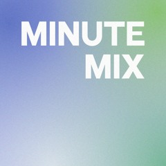 MINUTE MIX #01 - SEJA (UNE MINUTE DE PLUS)
