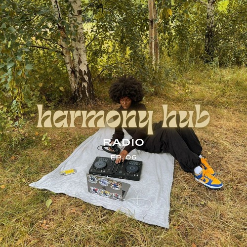 Harmony Hub Radio - EP. 06 | Afrobeats