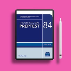 The Official LSAT PrepTest 84: (June 2018 LSAT). Download Now [PDF]