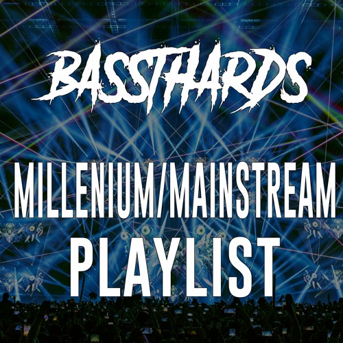 ⚫ MILLENIUM/MAINSTREAM PLAYLIST ⚫
