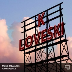 Music Treasures Airwaves 014 - K Loveski