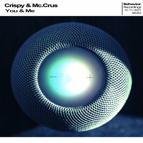 Crispy & Mc.Crus - You & Me (Out Now)