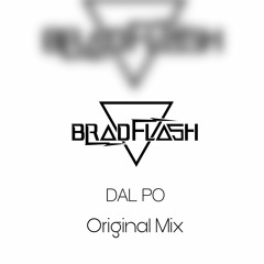 BradFlash - DAL PO ( DEDICADO PA MILO BEATZ )