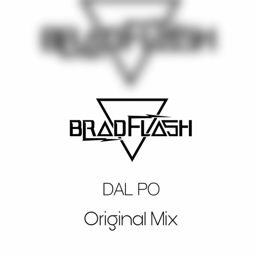 BradFlash - DAL PO ( DEDICADO PA MILO BEATZ )