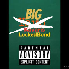 Big Yavo - LockedBond (Remix)