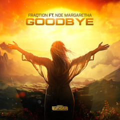 Fraqtion & Noe Margaretha - Goodbye