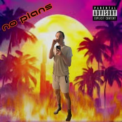 No plans