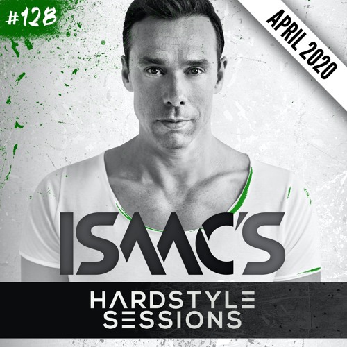ISAAC'S HARDSTYLE SESSIONS #128 | APRIL 2020 copy