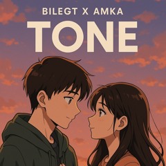 Bilegt x Amka - Tone