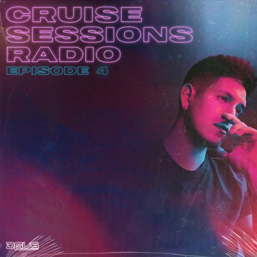 Cruise Sessions Radio - Episode Four