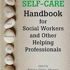[Ebook] Reading The A-to-Z Self-Care Handbook for Social Workers and Other Helping Professional