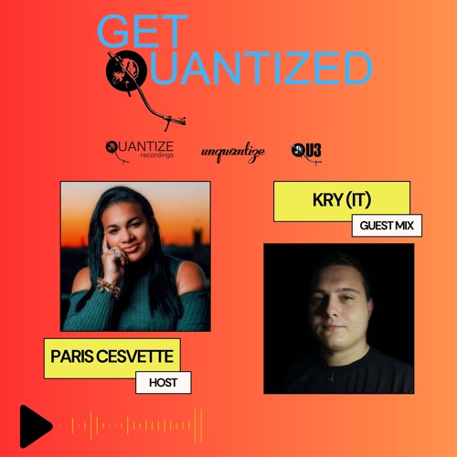 Get Quantized 011 with Paris Cesvette with Kry (IT)