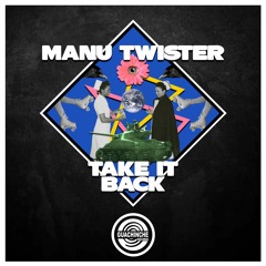 Take It Back - Manu Twister "GUA069"