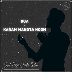 DUA - Karam Mangta Hoon