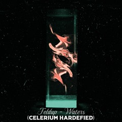 Feldup - Waters (Celerium Hardefied)