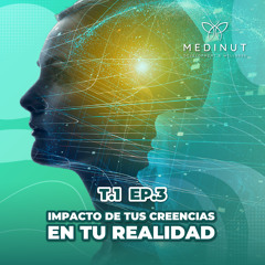 Impacto de las Creencias en Tu Realidad