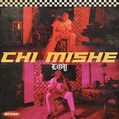 Chi mishe