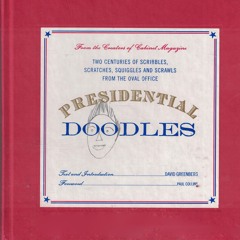 ✔pdf⚡ Presidential Doodles: Two Centuries of Scribbles, Scratches, Squiggles, and