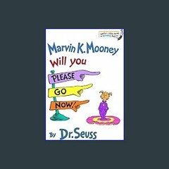 Read$$ 📕 Marvin K. Mooney Will You Please Go Now! (Bright and Early Books for Beginning Beginners)