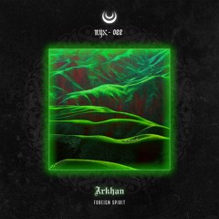 Arkhan - Foreign Spirit [NŸX-022]