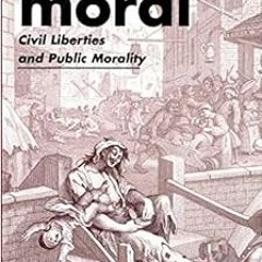 READ EPUB KINDLE PDF EBOOK Making Men Moral: Civil Liberties and Public Morality (Clarendon Paperbac