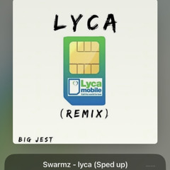 Lyca sped up ~ swarmz