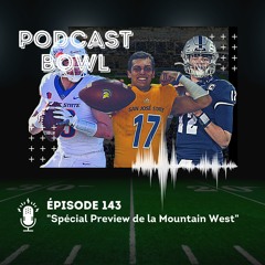 Podcast Bowl – Episode 143 : Spécial Preview de la Mountain West