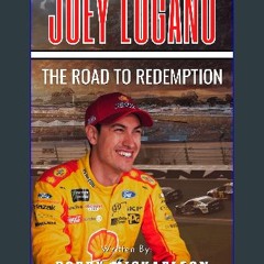 ebook [read pdf] 📖 Joey Logano: The Road to Redemption (A Biography) (Formula One Legends Book 14)