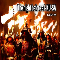 The night before a I-KU-SA